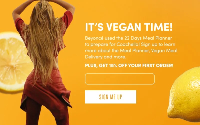 It's Vegan Time — Beyoncé used the 22 Days Meal Planner to prep for Coachella
